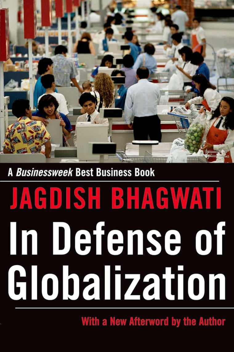 In Defense of Globalization: With a New Afterword