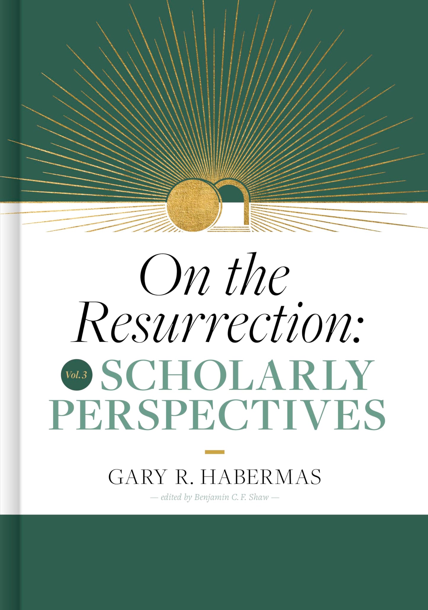On the Resurrection, Volume 3: Scholarly Perspectives (Volume 3)