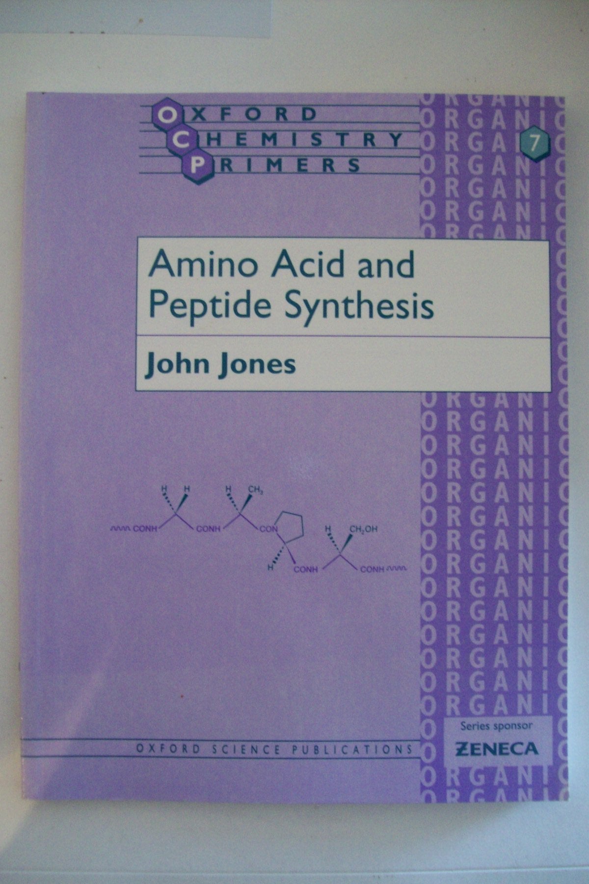Amino Acid and Peptide Synthesis (Oxford Chemistry Primers)