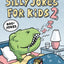 The Big Book of Silly Jokes for Kids 2: 800+ Jokes