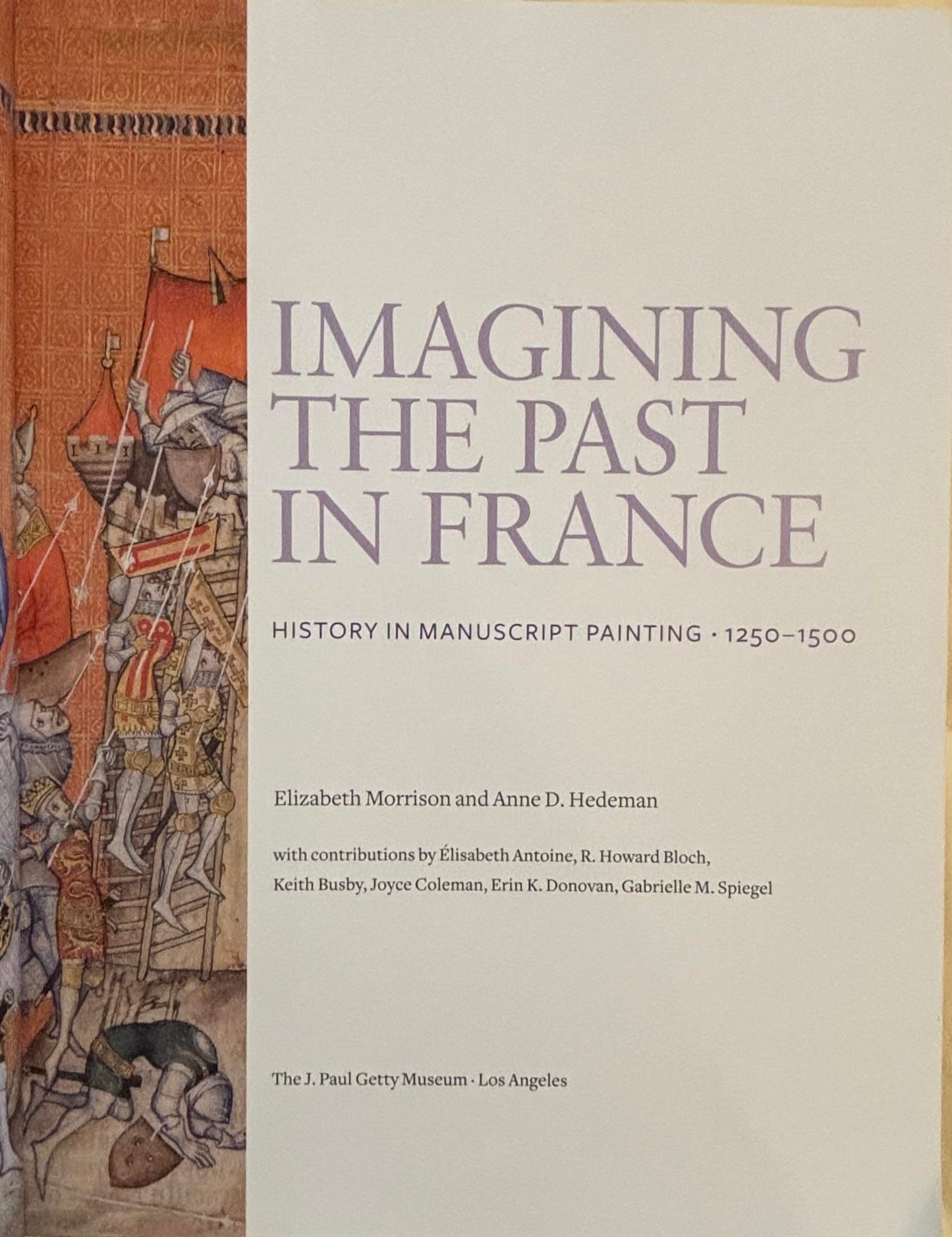 Imagining the Past in France: History in Manuscript Painting, 1250-1500