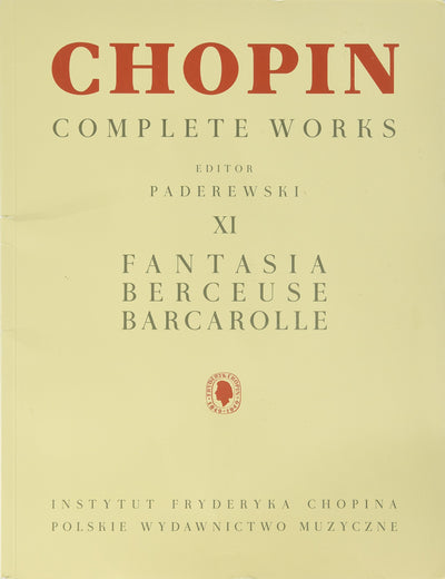 Fantasia, Berceuse, Barcarolle: Chopin Complete Works Vol. XI