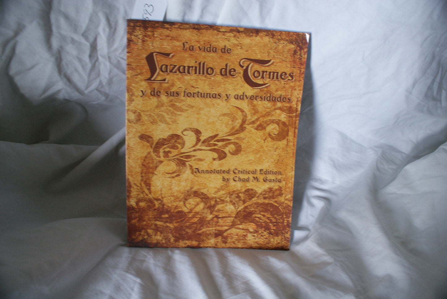 La vida de Lazarillo de Tormes y de sus fortunas y adversidades, Annotated Critical Edition (English and Spanish Edition)