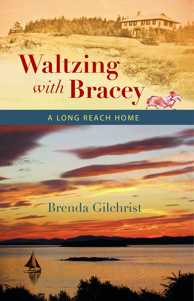 Waltzing with Bracey: A Long Reach Home