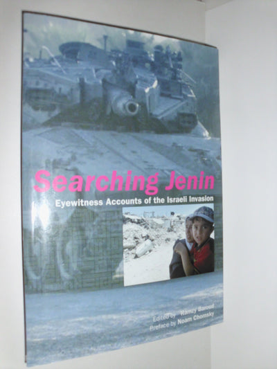 Searching Jenin: Eyewitness Accounts of the Israeli Invasion 2002