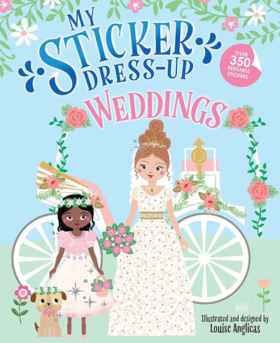 My Sticker Dress-Up: Weddings: Awesome Activity Book and Flower Girl Gift with 350+ Stickers for Unlimited Possibilities!