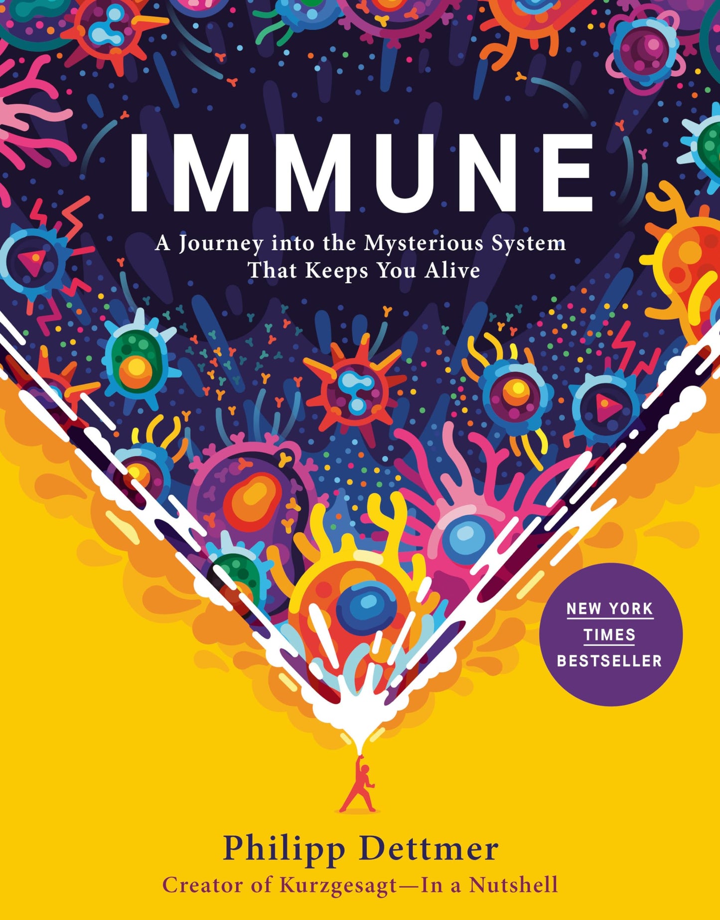 Immune: A Journey into the Mysterious System That Keeps You