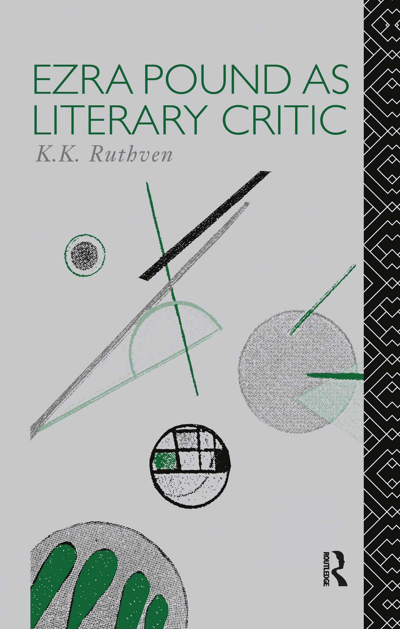 Ezra Pound as Literary Critic (Critics of the Twentieth Century)
