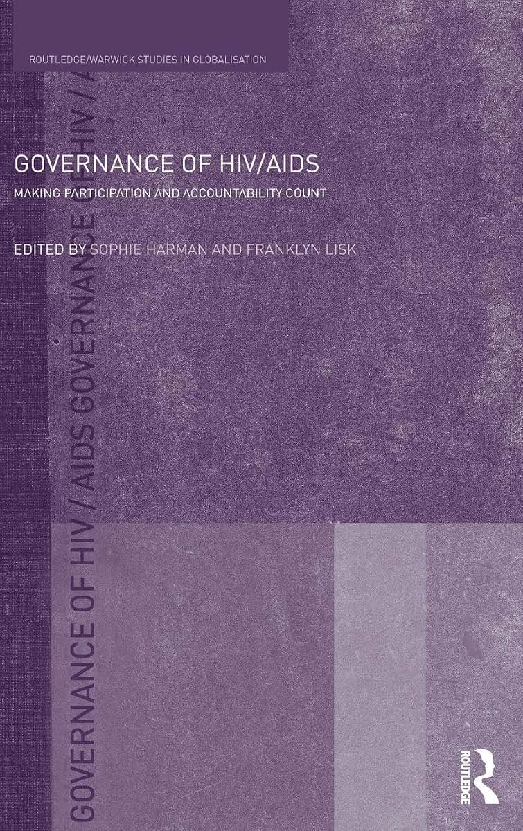 Governance of HIV/AIDS: Making Participation and Accountability Count (Routledge Studies in Globalisation)
