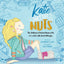 Katie Cant Eat Nuts: The Ordinary Extraordinary Life of a Girl with Food Allergies
