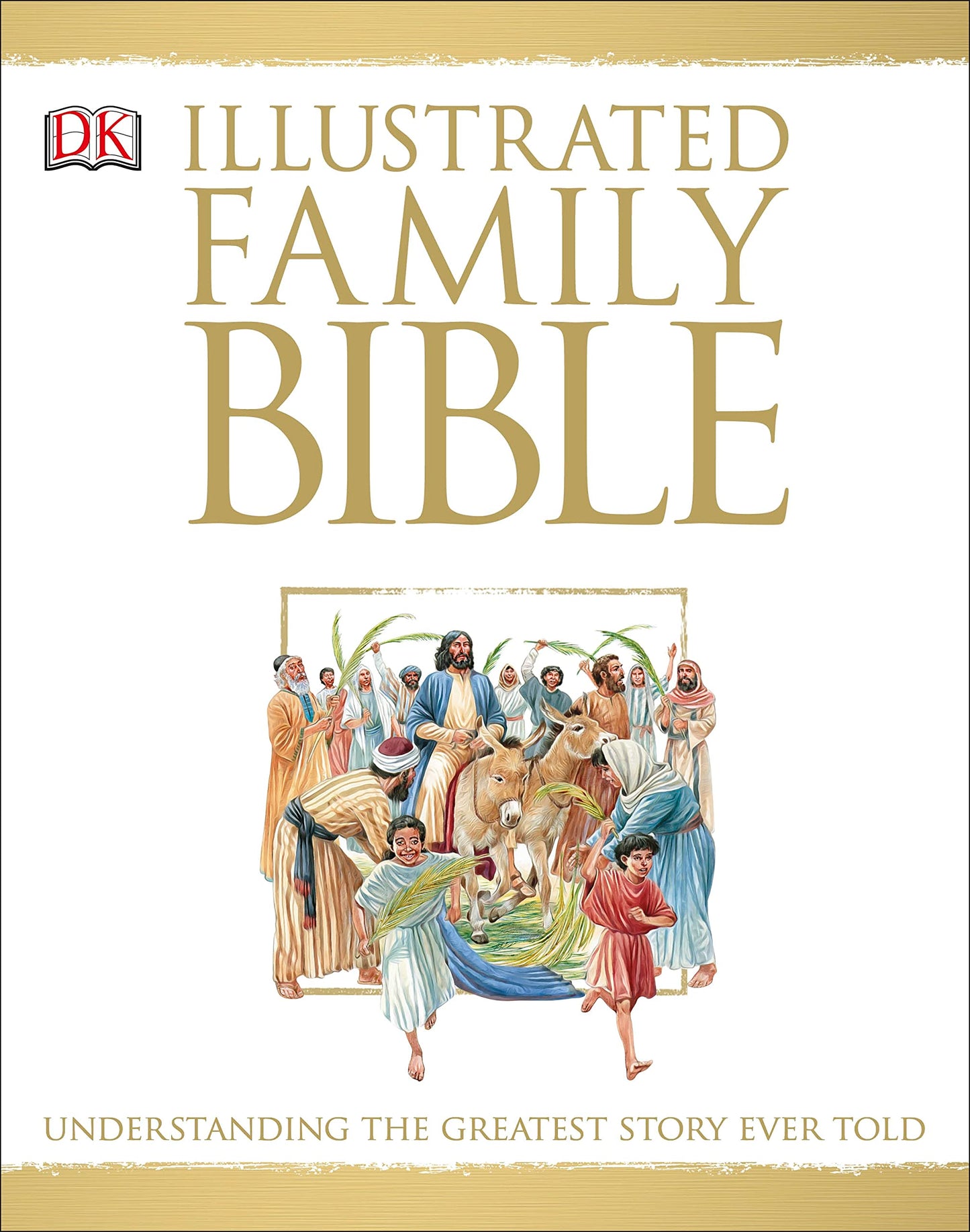 Illustrated Family Bible: Understanding the Greatest Story E