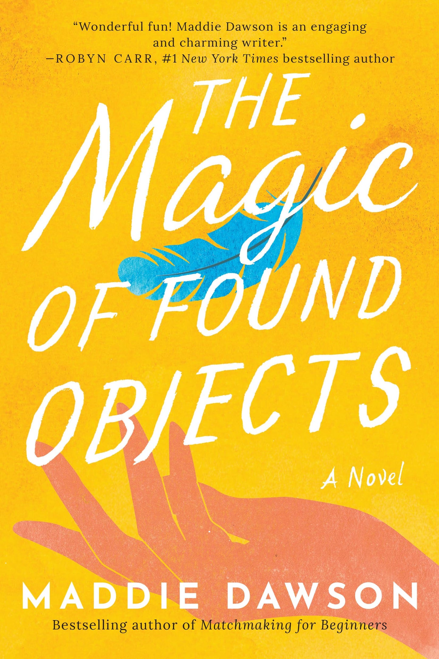 The Magic of Found Objects: A Novel