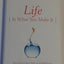 Life Is What You Make It: Find Your Own Path to Fulfillment