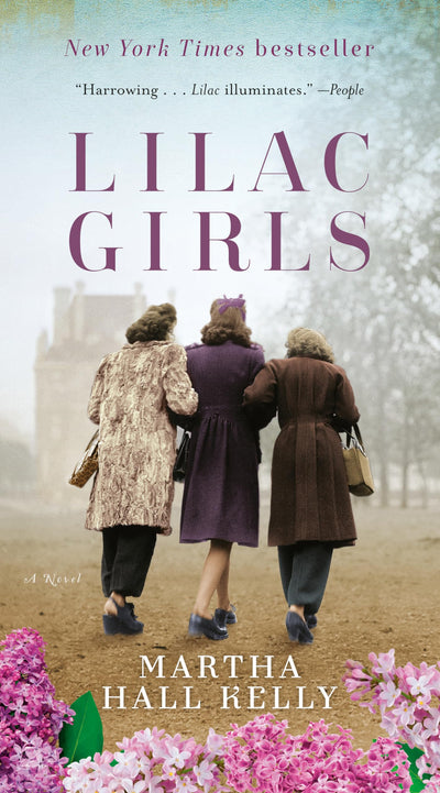 Lilac Girls: A Novel by Kelly, Martha Hall