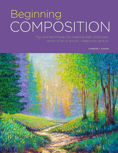 Portfolio: Beginning Composition: Tips and techniques for creating well-composed works of art in acrylic, watercolor, and oil (Volume 10) (Portfolio, 10)