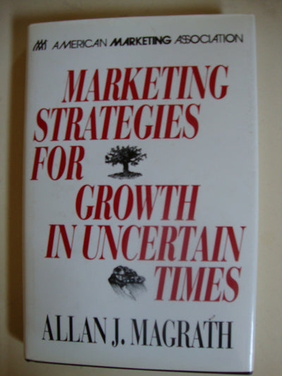 Marketing Strategies for Growth in Uncertain Times