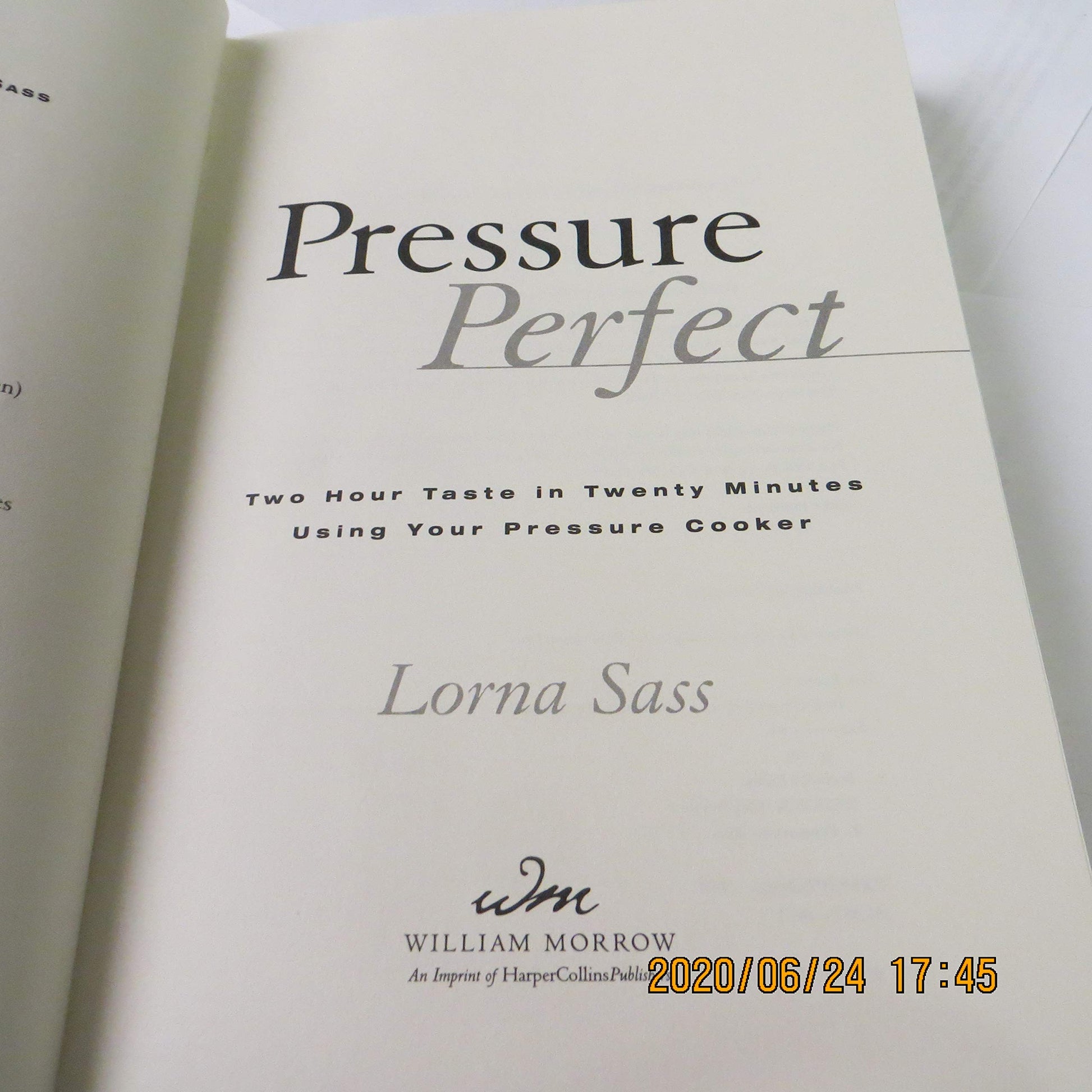 Pressure Perfect: Two Hour Taste in Twenty Minutes Using Your Pressure Cooker