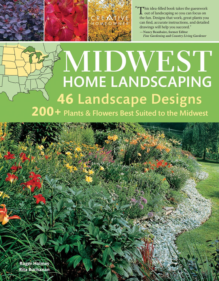Midwest Home Landscaping, 3rd Edition: Including South-Central Canada (Creative Homeowner) 46 Landscape Designs and Over 200 Plants & Flowers Best Suited to the Region, with Step-by-Step Instructions