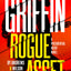 W. E. B. Griffin Rogue Asset by Andrews & Wilson (A Presidential Agent Novel)