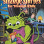 Strange Stories for Strange Kids (Little Lit, Book 2) by Spi