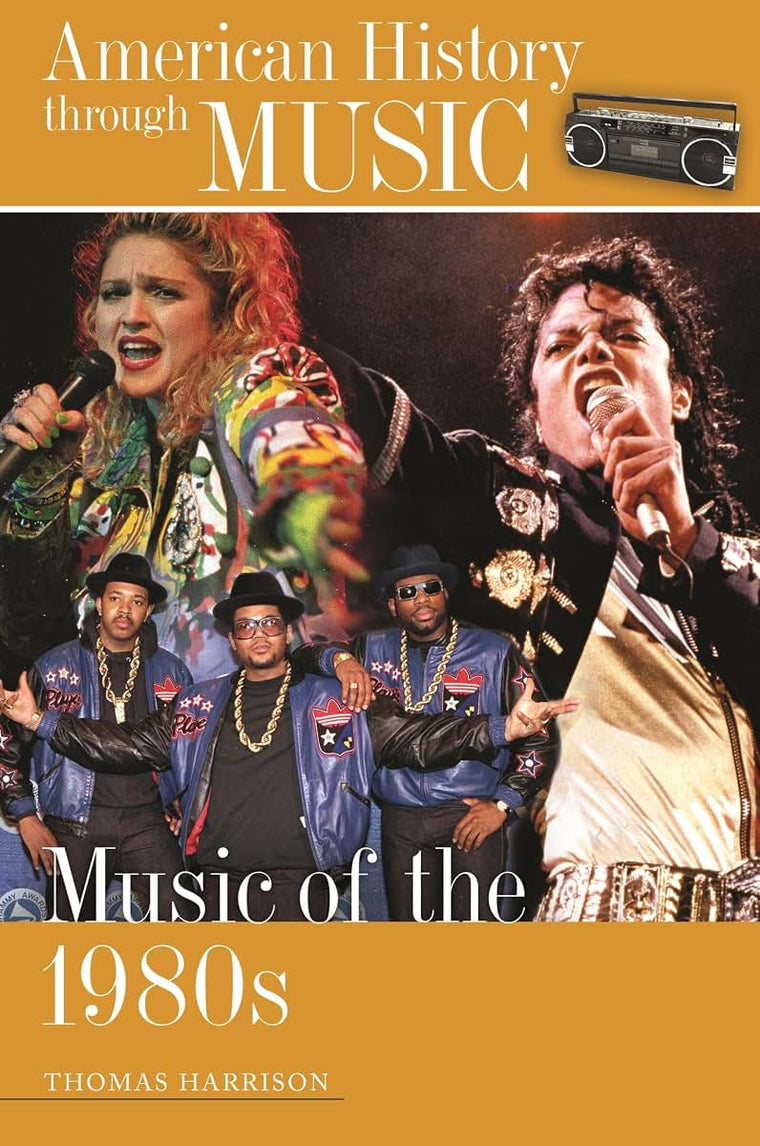 Music of the 1980s (American History through Music)