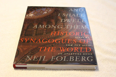 And I Shall Dwell Among Them: Historic Synagogues of the World