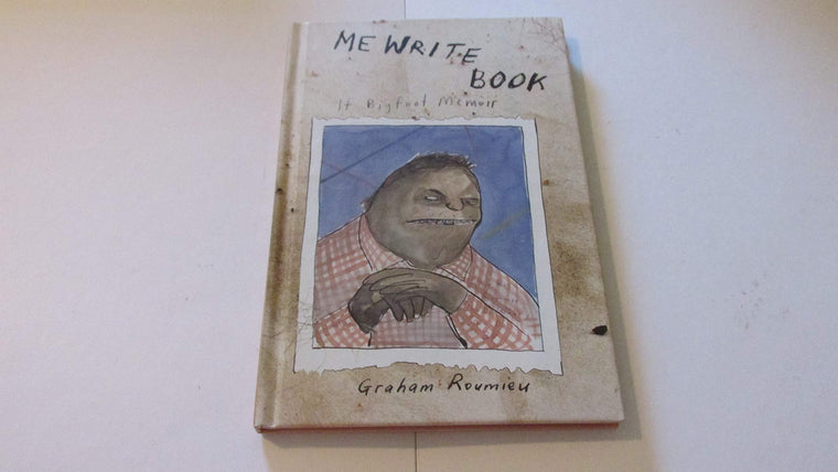 Me Write Book: It Bigfoot Memoir