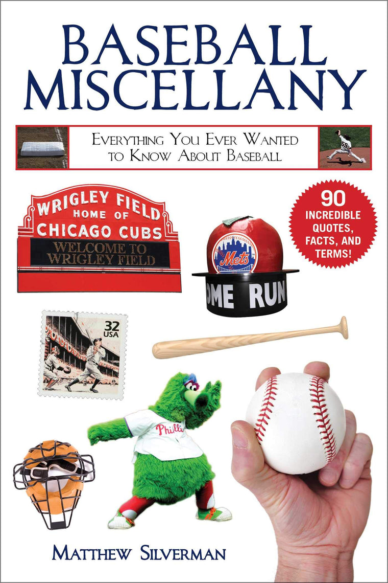 Baseball Miscellany: Everything You Ever Wanted to Know About Baseball (Books of Miscellany)