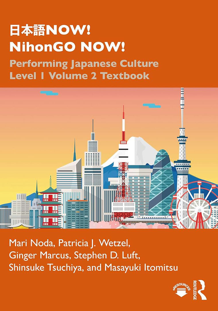 ???NOW! NihonGO NOW!: Performing Japanese Culture - Level 1 Volume 2 Textbook (Now! Nihongo Now!, 2)