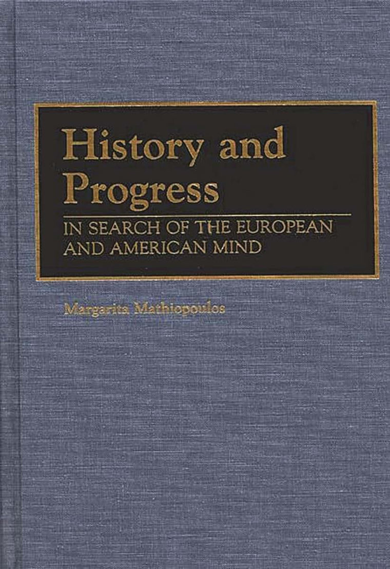 History and Progress: In Search of European and American Mind