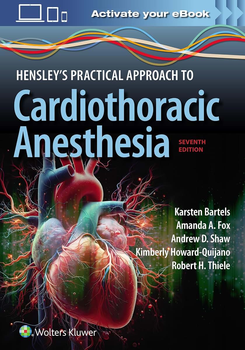 Hensley's Practical Approach to Cardiothoracic Anesthesia: Print  eBook with Multimedia