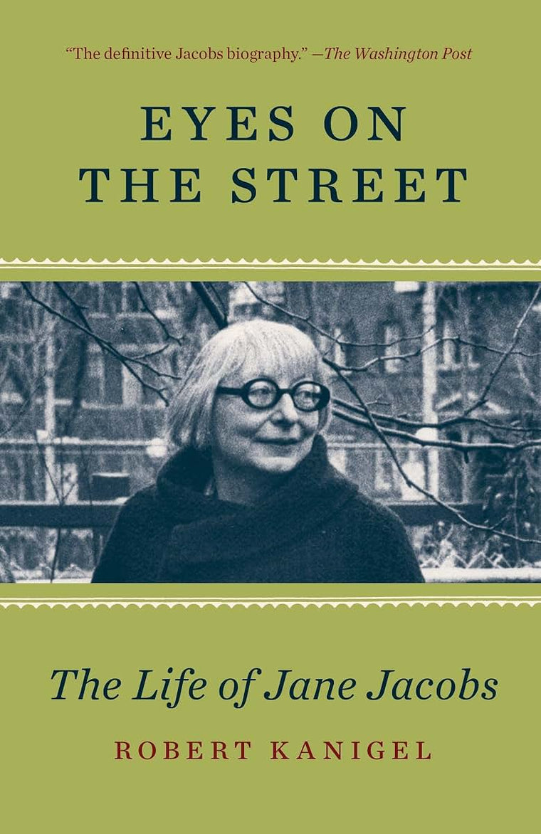 Eyes on the Street: The Life of Jane Jacobs