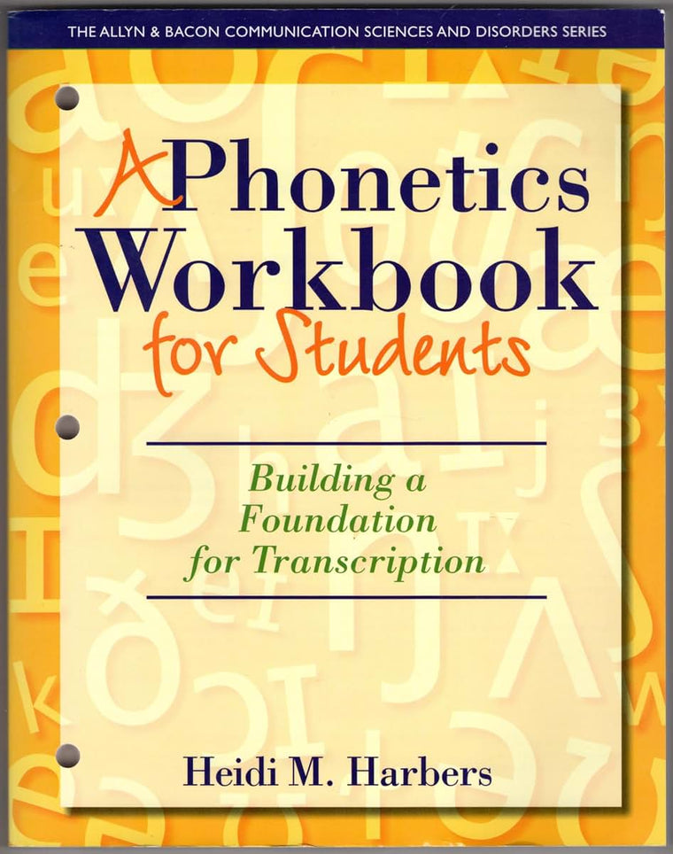 Phonetics Workbook for Students, A: Building a Foundation fo