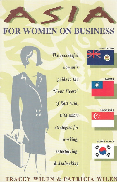 Asia for Women on Business: Hong Kong, Taiwan, Singapore, and South Korea