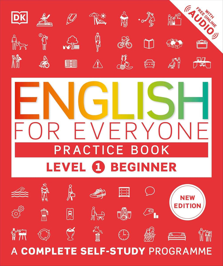 DK Publishing (Dorling Kindersley) English for Everyone Practice Book Level 1 Beginner A Complete Self-Study Programme.