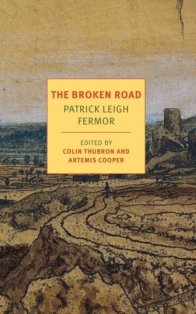 The Broken Road: From the Iron Gates to Mount Athos (NYRB Classics)