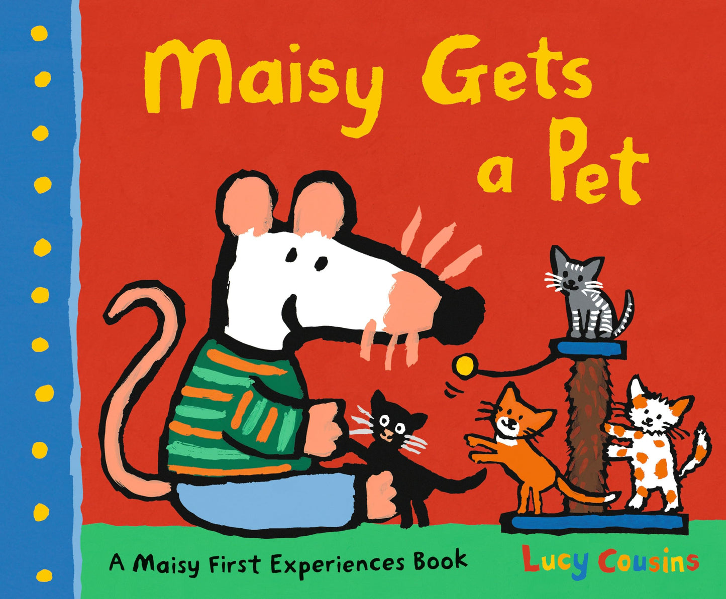 Maisy Gets a Pet: A Maisy First Experience Book (Maisy First Experiences)