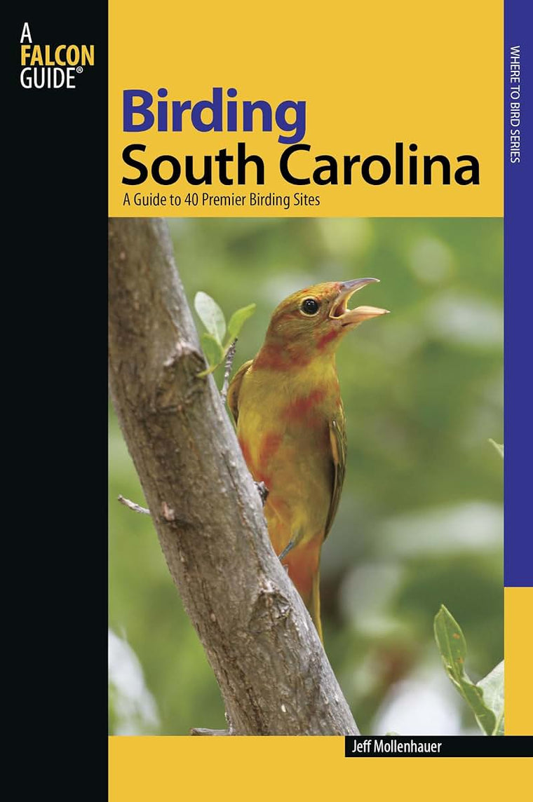 Birding South Carolina: A Guide To 40 Premier Birding Sites (Birding Series)