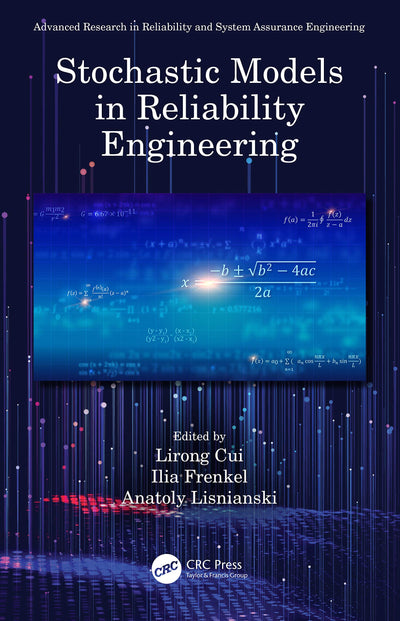 Stochastic Models in Reliability Engineering (Advanced Research in Reliability and System Assurance Engineering)