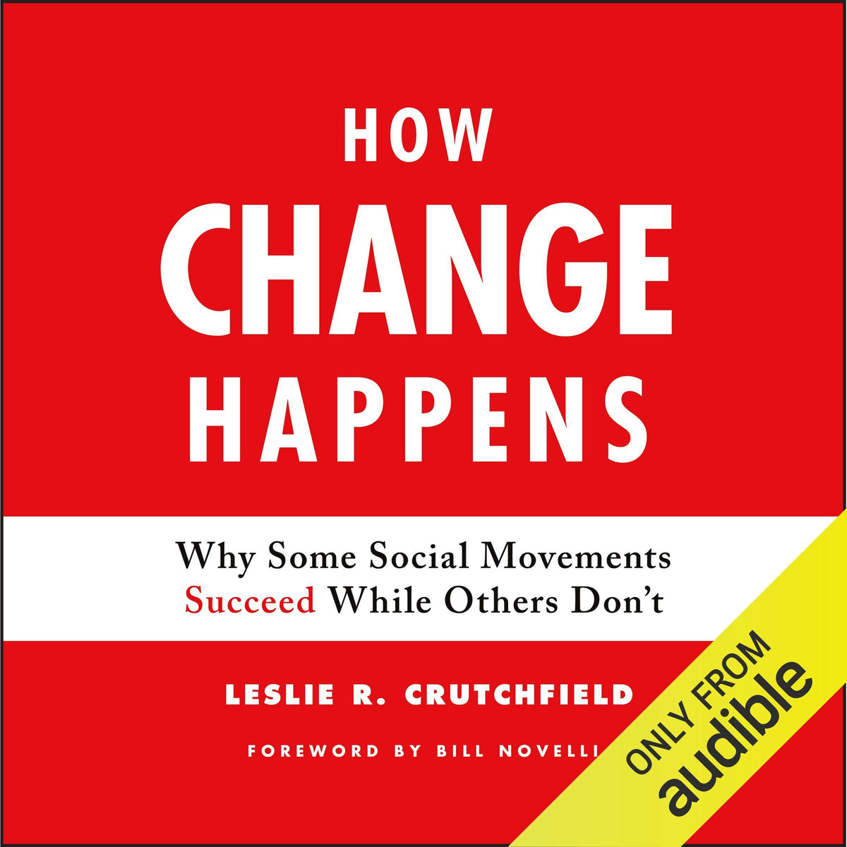 How Change Happens: Why Some Social Movements Succeed While Others Don't
