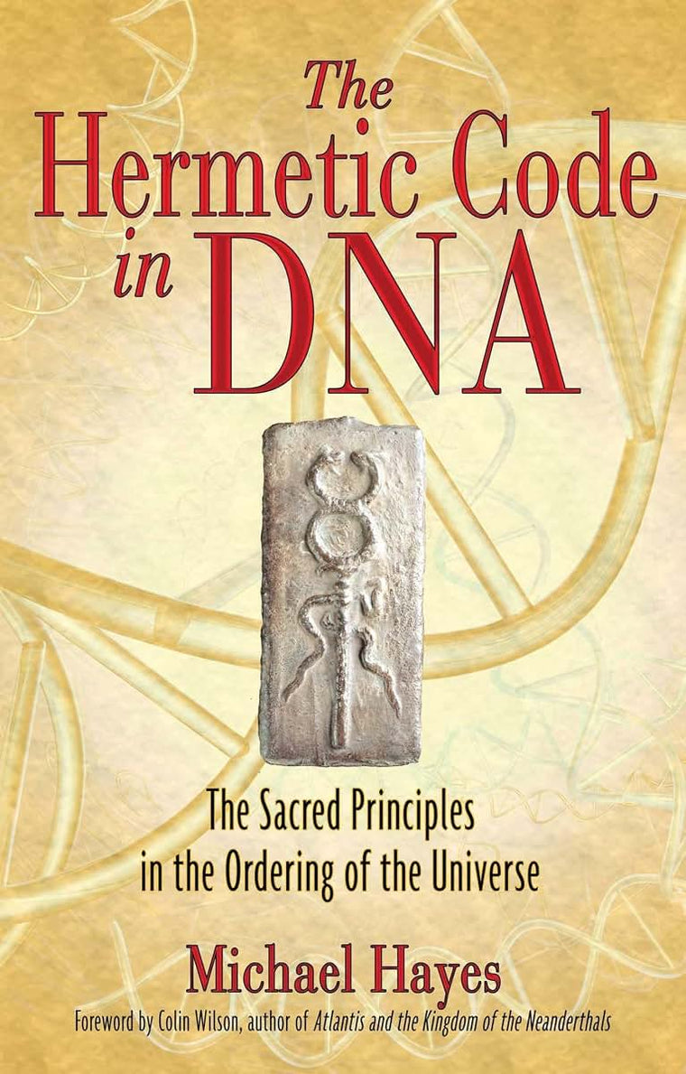 The Hermetic Code in DNA: The Sacred Principles in the Order