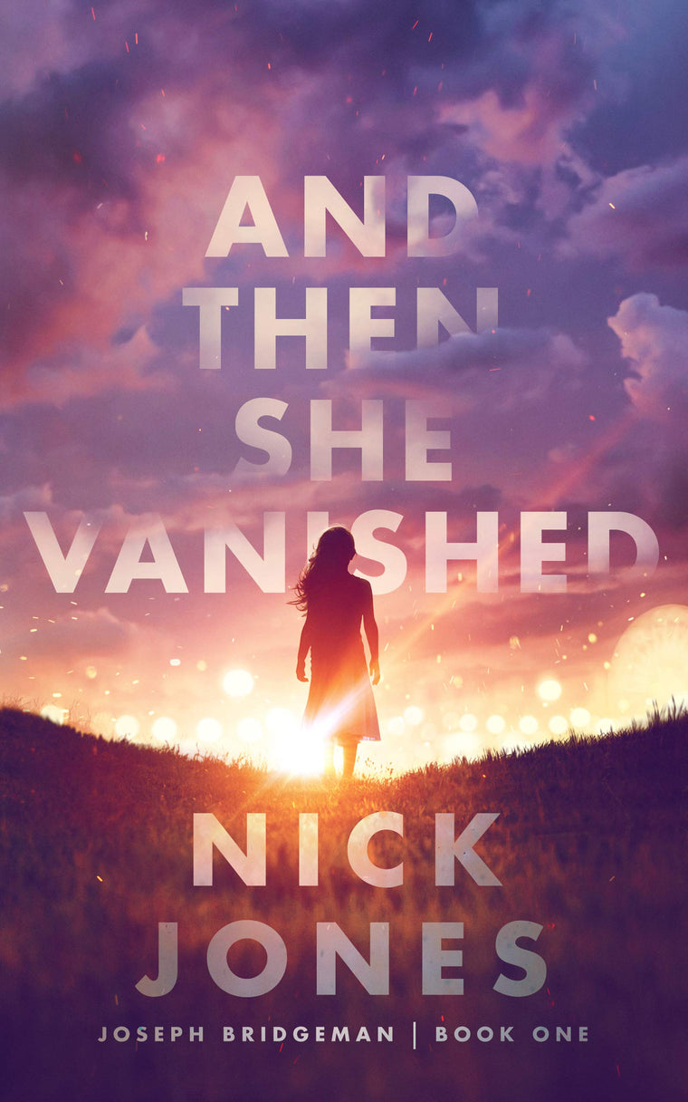 And Then She Vanished (The Joseph Bridgeman Series)