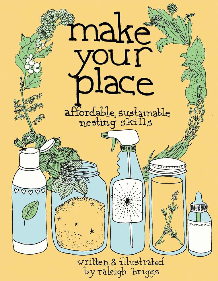 Make Your Place: Affordable, Sustainable Nesting Skills (DIY)