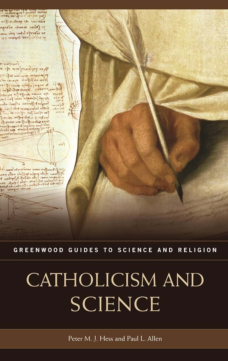 Catholicism and Science (Greenwood Guides to Science and Rel