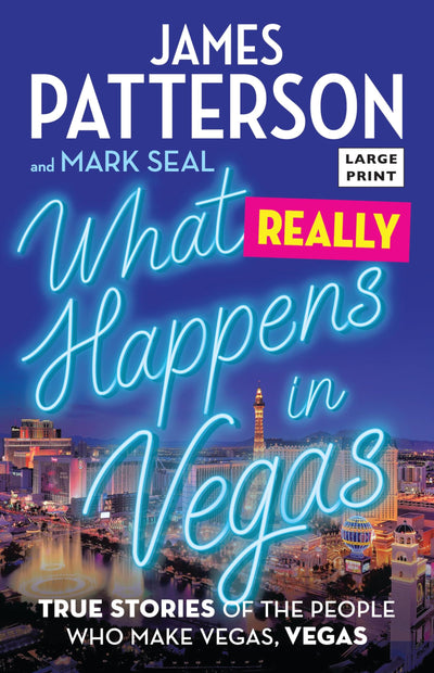 What Really Happens in Vegas: True Stories of the People Who Make Vegas, Vegas