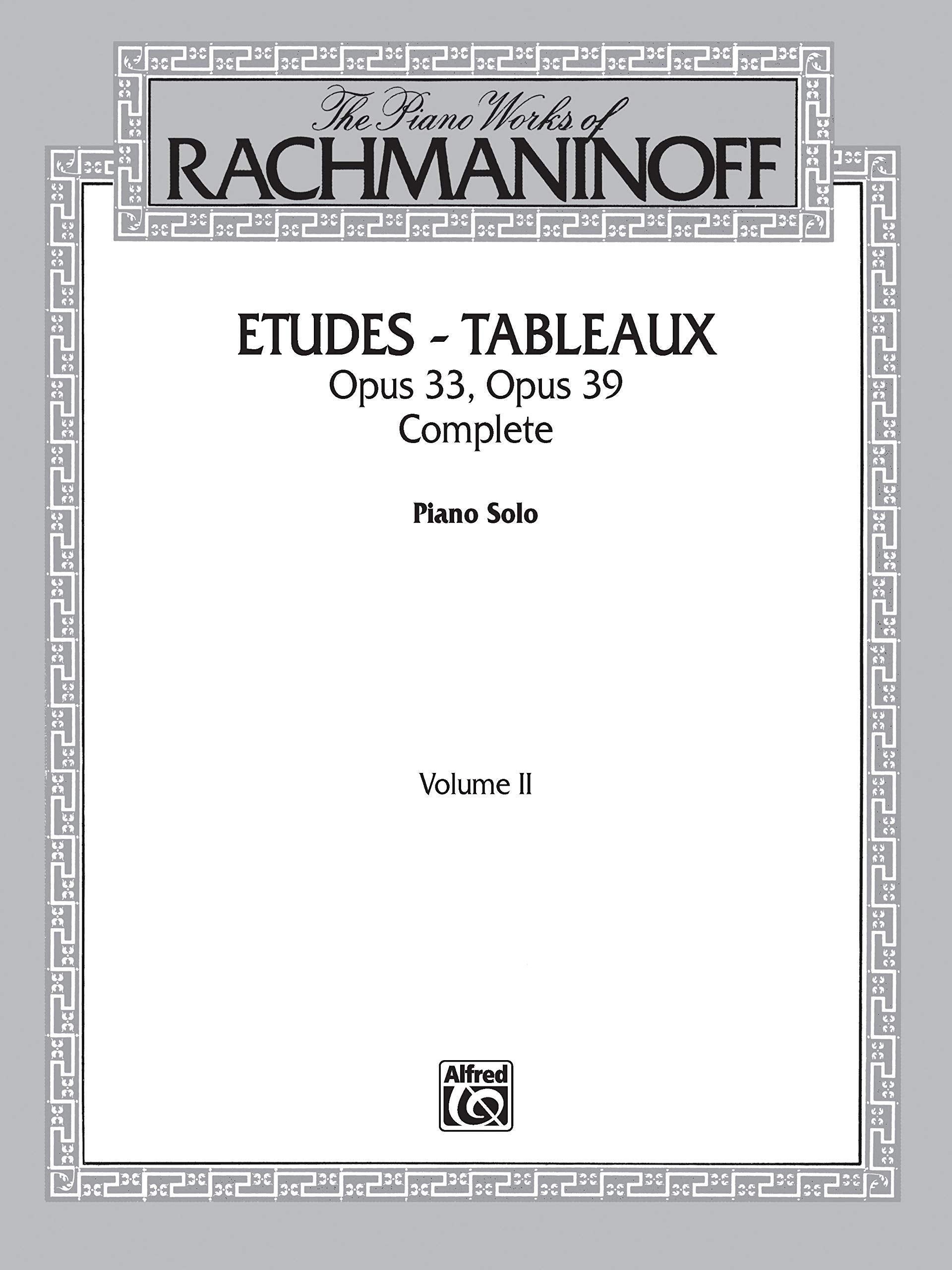 The Piano Works of Rachmaninoff, Vol 2: Etudes Tableaux, Op. 33 and Op. 39 (Belwin Edition, Vol 2)