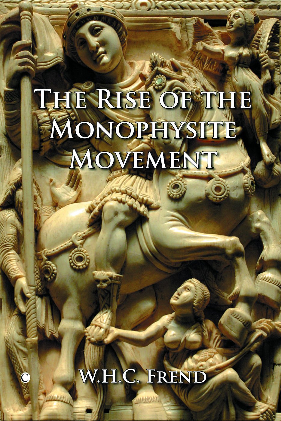 The Rise of the Monophysite Movement (Library of Ecclesiastical History)