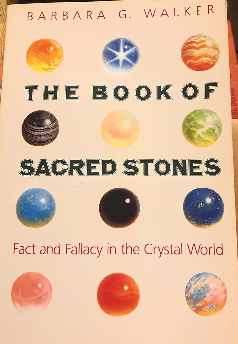The Book of Sacred Stones: Fact and Fallacy in the Crystal World