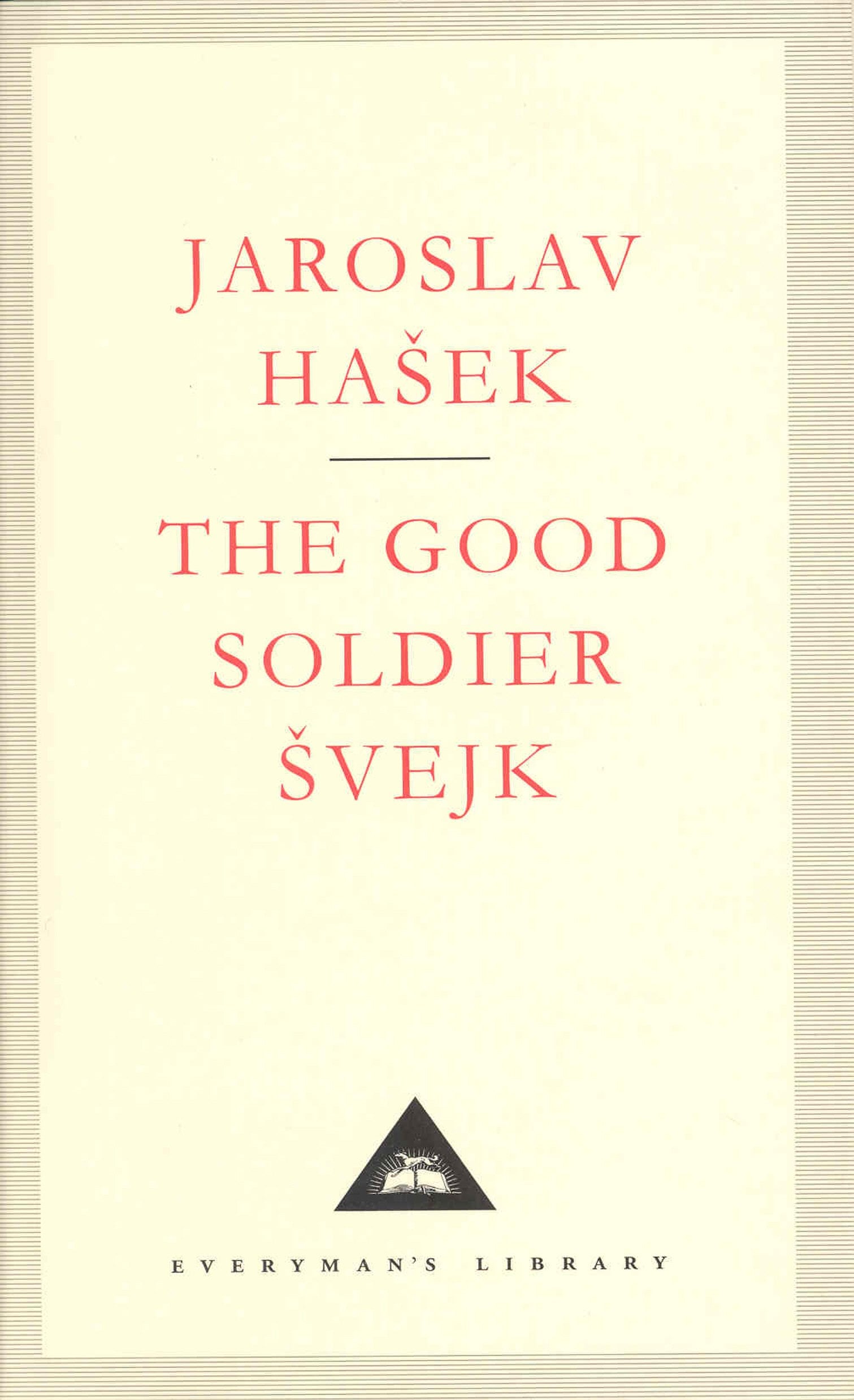 The Good Soldier Svejk (Everyman's Library Classics)