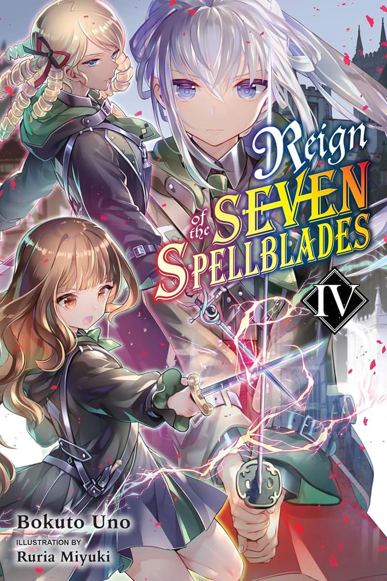 Reign of the Seven Spellblades, Vol. 4 (light novel) (Reign of the Seven Spellblades (novel), 4)